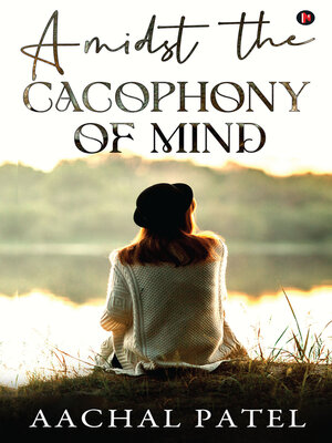 cover image of Amidst the Cacophony of Mind